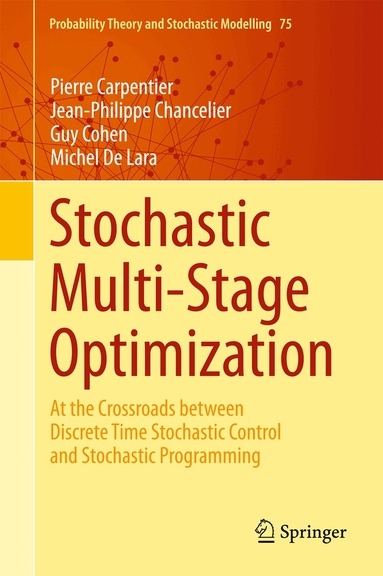Pierre Carpentier, Jean-Philippe Chancelier, Guy Cohen, Michel De Lara - Stochastic Multi-Stage Optimization, Inbunden