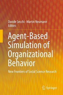 Davide Secchi, Martin Neumann - Agent-Based Simulation of Organizational Behavior, Inbunden