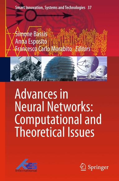 Simone Bassis, Anna Esposito, Francesco Carlo Morabito - Advances in Neural Networks: Computational and Theoretical Issues, Inbunden