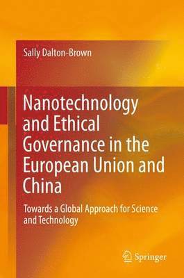 bokomslag Nanotechnology and Ethical Governance in the European Union and China