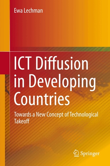 Ewa Lechman - ICT Diffusion in Developing Countries, Inbunden