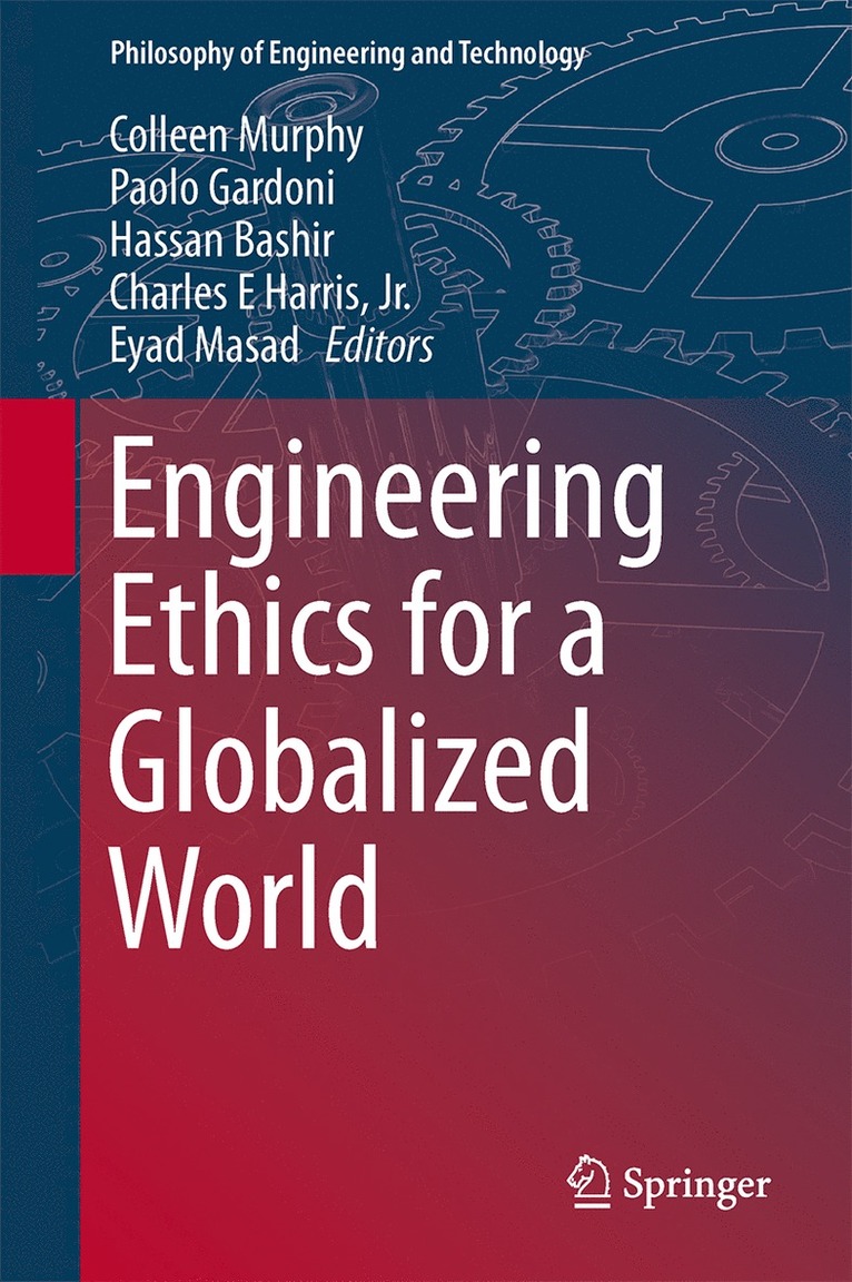 Colleen Murphy, Paolo Gardoni, Hassan Bashir, Charles E. Harris, Jr., Eyad Masad, Jr. Harris - Engineering Ethics for a Globalized World, Inbunden