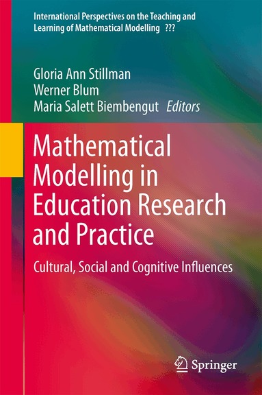 Gloria Ann Stillman, Werner Blum, Maria Salett Biembengut - Mathematical Modelling in Education Research and Practice, Inbunden