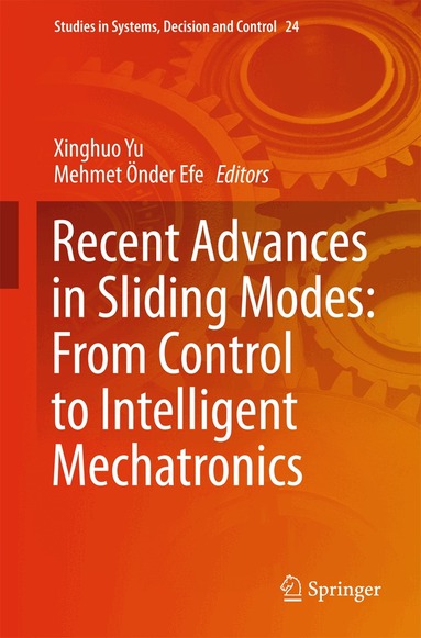 Xinghuo Yu, Mehmet Önder Efe - Recent Advances in Sliding Modes: From Control to Intelligent Mechatronics, Inbunden