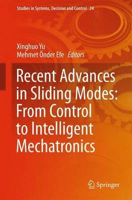 bokomslag Recent Advances in Sliding Modes: From Control to Intelligent Mechatronics