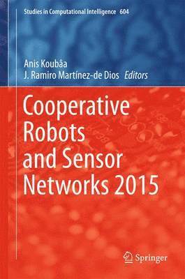 Cooperative Robots and Sensor Networks 2015 1