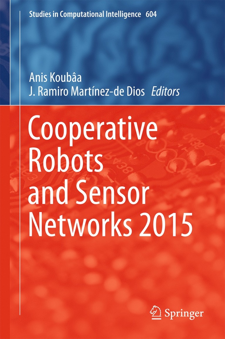 Anis Koubâa, J.Ramiro Martínez-de Dios, J. Ramiro Martínez-de Dios - Cooperative Robots and Sensor Networks 2015, Inbunden