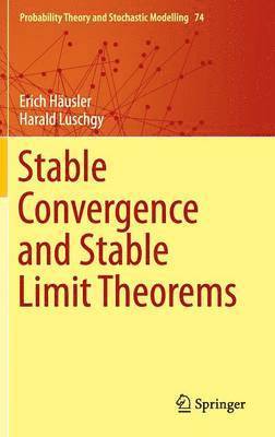 bokomslag Stable Convergence and Stable Limit Theorems