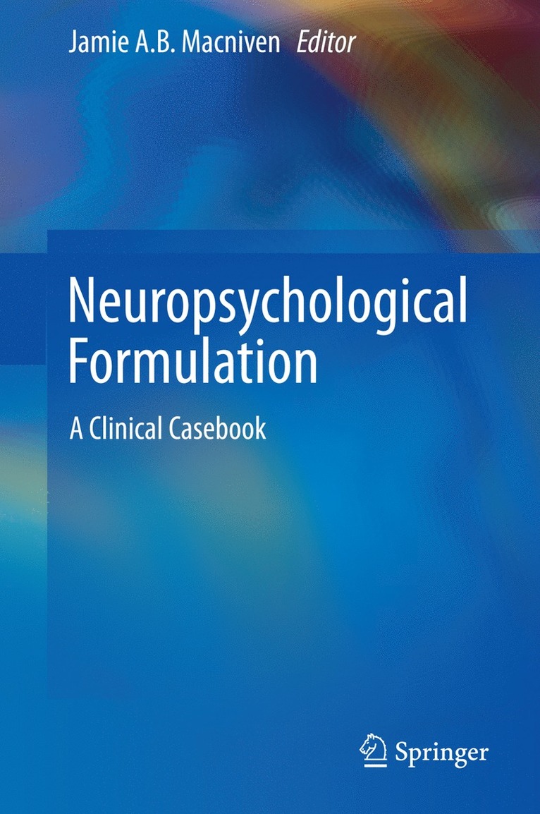 Jamie A.B. Macniven, Jamie A. B. MacNiven, Jamie A. B. Macniven - Neuropsychological Formulation, Inbunden