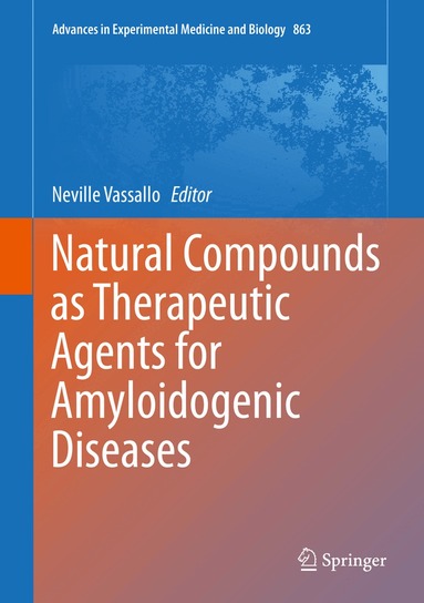 Neville Vassallo - Natural Compounds as Therapeutic Agents for Amyloidogenic Diseases, Inbunden