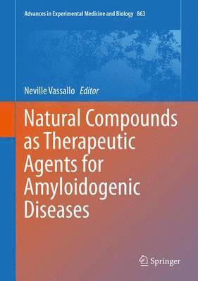 Natural Compounds as Therapeutic Agents for Amyloidogenic Diseases 1