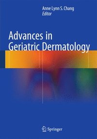 bokomslag Advances in Geriatric Dermatology