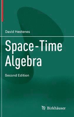 David Hestenes - Space-Time Algebra, Inbunden