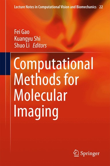 Fei Gao, Kuangyu Shi, Shuo Li - Computational Methods for Molecular Imaging, Inbunden
