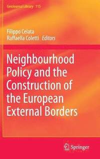 bokomslag Neighbourhood Policy and the Construction of the European External Borders