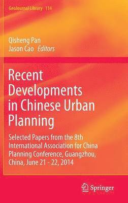 Qisheng Pan, Jason Cao - Recent Developments in Chinese Urban Planning, Inbunden