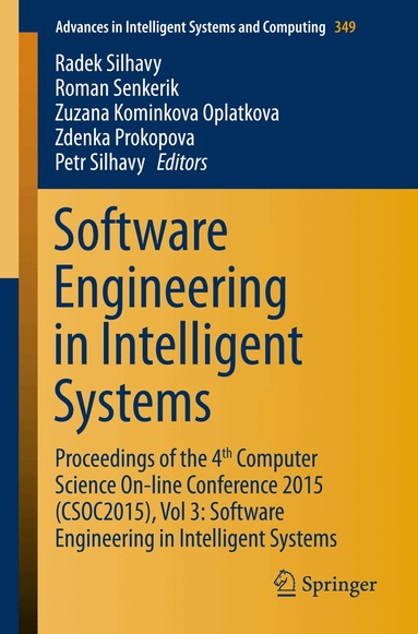 Radek Silhavy, Roman Senkerik, Zuzana Kominkova Oplatkova, Zdenka Prokopova, Petr Silhavy - Software Engineering in Intelligent Systems, Häftad