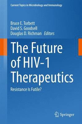 Future of HIV-1 Therapeutics