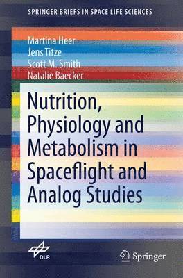 bokomslag Nutrition Physiology and Metabolism in Spaceflight and Analog Studies