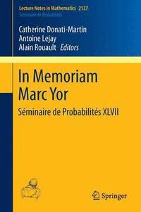 bokomslag In Memoriam Marc Yor - Sminaire de Probabilits XLVII
