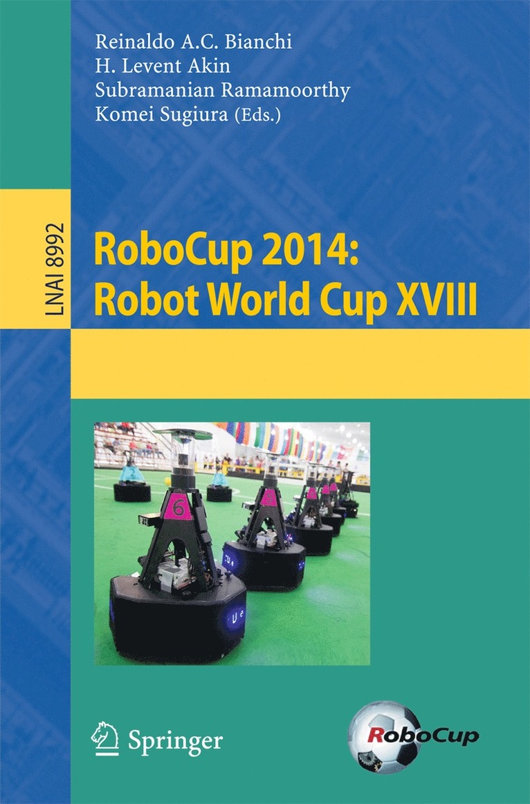Reinaldo A. C. Bianchi, H. Levent Akin, Subramanian Ramamoorthy, Komei Sugiura - RoboCup 2014: Robot World Cup XVIII, Häftad