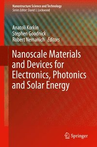 bokomslag Nanoscale Materials and Devices for Electronics, Photonics and Solar Energy