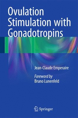 Jean-Claude Emperaire - Ovulation Stimulation with Gonadotropins, Inbunden