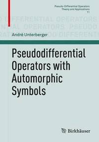 bokomslag Pseudodifferential Operators with Automorphic Symbols