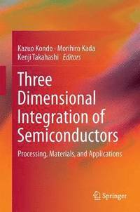 bokomslag Three-Dimensional Integration of Semiconductors
