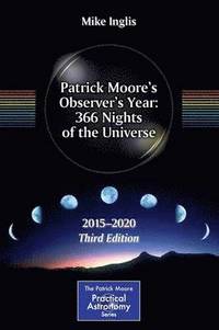 bokomslag Patrick Moores Observers Year: 366 Nights of the Universe