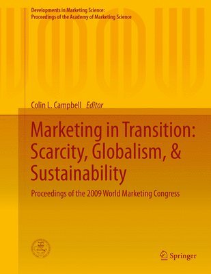 Marketing in Transition: Scarcity, Globalism, & Sustainability 1