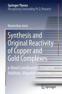 bokomslag Synthesis and Original Reactivity of Copper and Gold Complexes