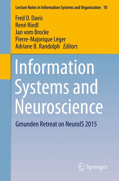 Fred D. Davis, René Riedl, Jan vom Brocke, Pierre-Majorique Léger, Adriane B. Randolph - Information Systems and Neuroscience, Häftad