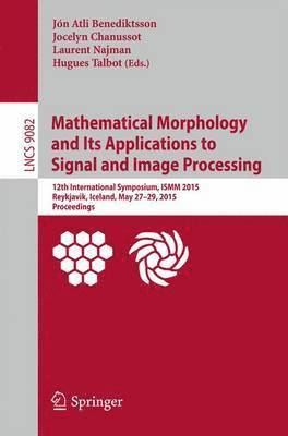 bokomslag Mathematical Morphology and Its Applications to Signal and Image Processing