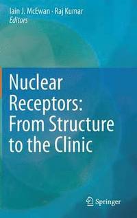 bokomslag Nuclear Receptors: From Structure to the Clinic