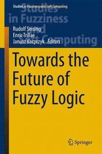 bokomslag Towards the Future of Fuzzy Logic