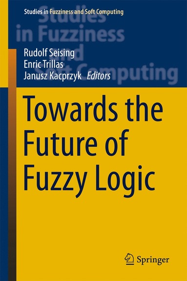 bokomslag Towards the Future of Fuzzy Logic