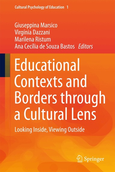 Giuseppina Marsico, Virgínia Dazzani, Marilena Ristum, Ana Cecília de Sousa Bastos - Educational Contexts and Borders through a Cultural Lens, Inbunden