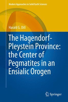 bokomslag The Hagendorf-Pleystein Province: the Center of Pegmatites in an Ensialic Orogen