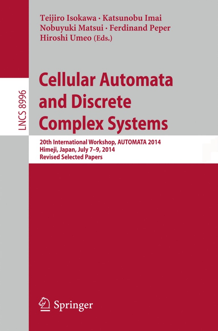 Teijiro Isokawa, Katsunobu Imai, Nobuyuki Matsui, Ferdinand Peper, Hiroshi Umeo - Cellular Automata and Discrete Complex Systems, Häftad