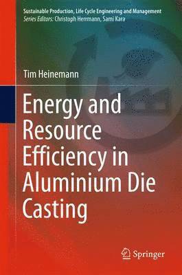 Energy and Resource Efficiency in Aluminium Die Casting 1