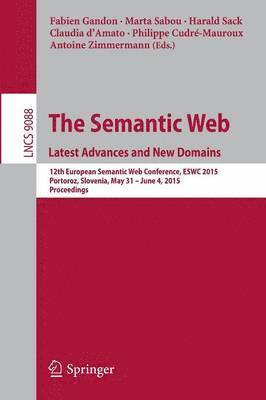 bokomslag The Semantic Web. Latest Advances and New Domains