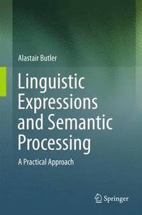 bokomslag Linguistic Expressions and Semantic Processing