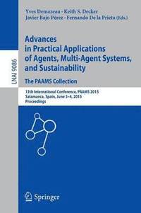 bokomslag Advances in Practical Applications of Agents, Multi-Agent Systems, and Sustainability: The PAAMS Collection
