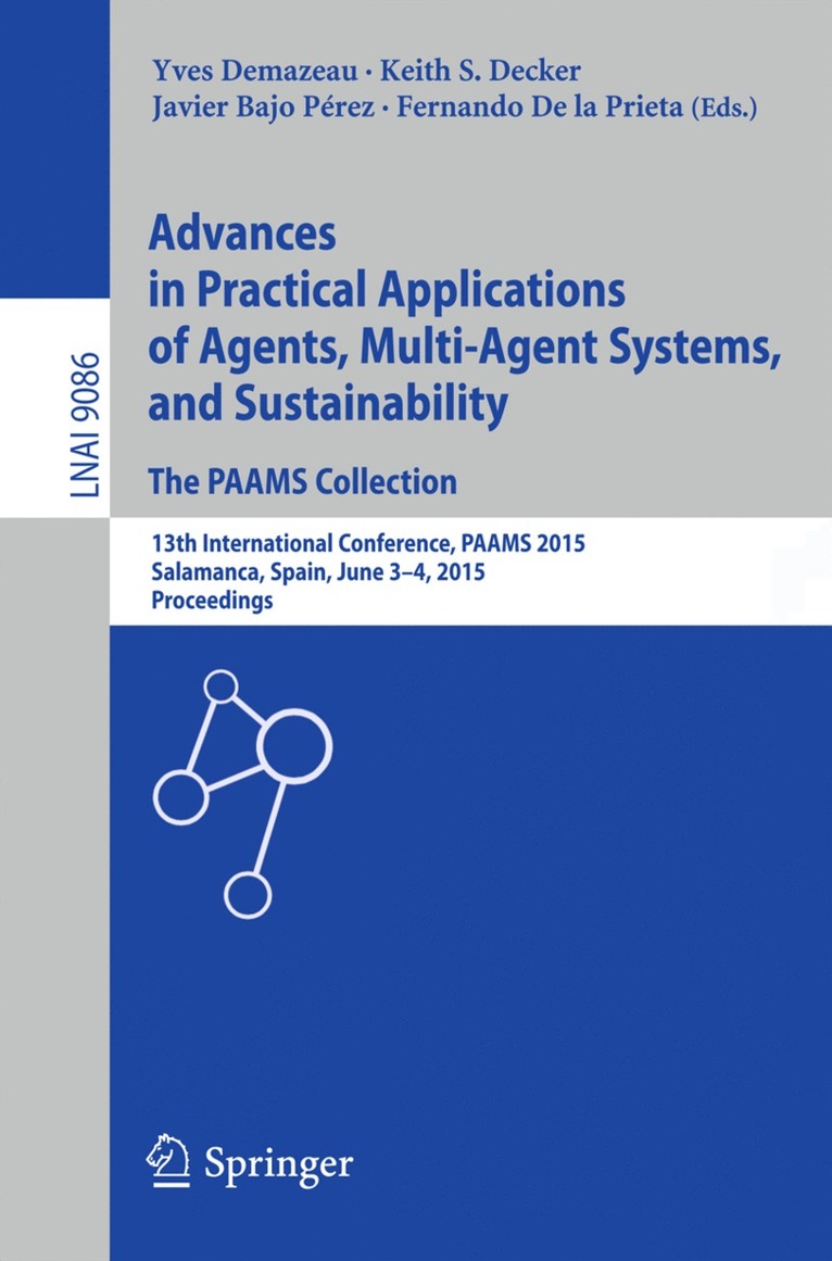 Yves Demazeau, Keith S. Decker, Javier Bajo Pérez, Fernando de la Prieta, Javier Bajo Perez - Advances in Practical Applications of Agents, Multi-Agent Systems, and Sustainability: The PAAMS Collection, Häftad