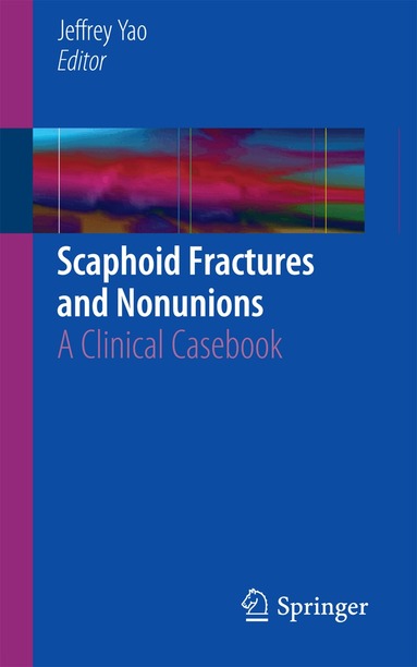 Jeffrey Yao - Scaphoid Fractures and Nonunions, Häftad