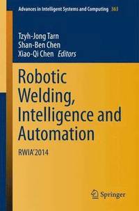 bokomslag Robotic Welding, Intelligence and Automation