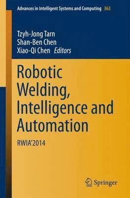 Robotic Welding, Intelligence and Automation 1