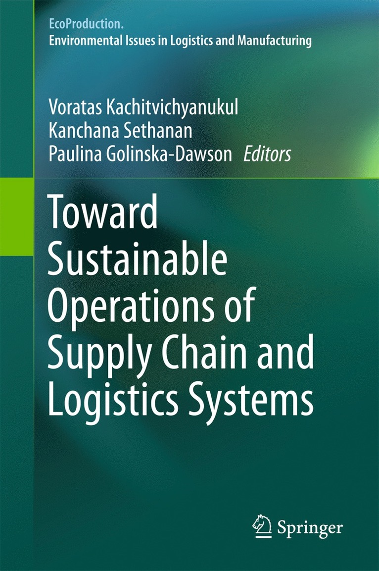 Voratas Kachitvichyanukul, Kanchana Sethanan, Paulina Golinska- Dawson - Toward Sustainable Operations of Supply Chain and Logistics Systems, Inbunden