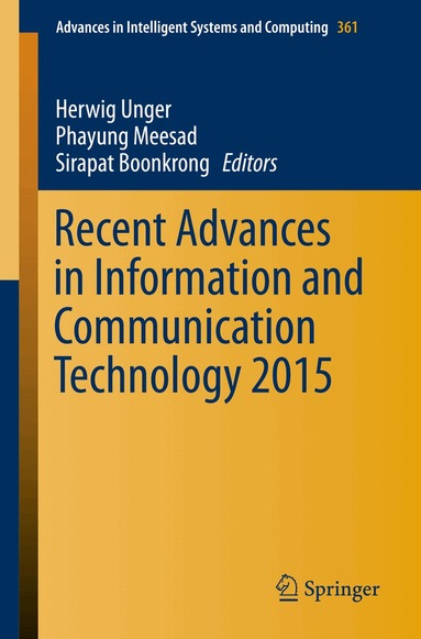 Herwig Unger, Phayung Meesad, Sirapat Boonkrong - Recent Advances in Information and Communication Technology 2015, Häftad